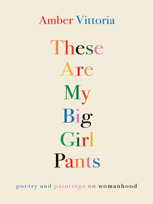 cover image of These Are My Big Girl Pants